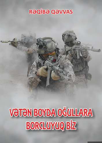 Vətən boyda oğullara borcluyuq biz